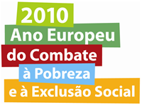 2010 - Ano Europeu do Combate &agrave; Pobreza e &agrave; Exclus&atilde;o Social